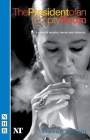 The President of an Empty Room: A Story of Voodoo, Heroin and Tobacco (Nick Hern Books) By Steven Knight Cover Image