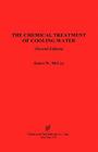 The Chemical Treatment of Cooling Water, 2nd Edition By James W. McCoy Cover Image