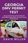 Georgia DMV Permit Test: 350 Questions and Explanatory Answers Required to Pass your DMV License Exam By David Miller Cover Image