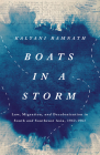 Boats in a Storm: Law, Migration, and Decolonization in South and Southeast Asia, 1942-1962 (South Asia in Motion) By Kalyani Ramnath Cover Image