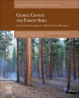 Global Change and Forest Soils: Cultivating Stewardship of a Finite Natural Resource Volume 36 (Developments in Soil Science #36) Cover Image