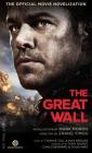 The Great Wall - The Official Movie Novelization By Mark Morris Cover Image