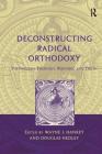 Deconstructing Radical Orthodoxy: Postmodern Theology, Rhetoric and Truth Cover Image
