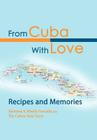 From Cuba With Love: Recipes and Memories Cover Image