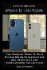 iPHONE 12 USER GUIDE: Your Complete iPhone 12, Pro & Pro Max Manual for Beginners and New iPhone Users with Troubleshooting Tips and Tricks. Cover Image