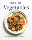 Milk Street Vegetables: 250 Bold, Simple Recipes for Every Season Cover Image