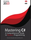 Mastering C#: A Comprehensive Guide to Modern Programming By Jacob Phillips Cover Image