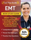 EMT Book Study Guide: NREMT Test Prep Training with Practice Questions for the Emergency Medical Technician Exam [5th Edition] By Joshua Rueda Cover Image