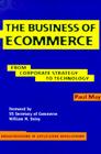 The Business of Ecommerce: From Corporate Strategy to Technology (Breakthroughs in Application Development #1) By Paul May Cover Image