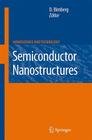 Semiconductor Nanostructures (Nanoscience and Technology) By Dieter Bimberg (Editor) Cover Image