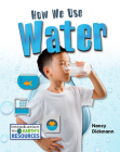 How We Use Water By Nancy Dickmann Cover Image