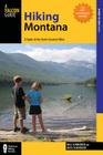 Hiking Montana: A Guide to the State's Greatest Hikes (Falcon Guides Where to Hike) By Bill Schneider, Russ Schneider Cover Image