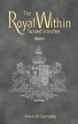 The Royal Within: Twisted Branches - Volume I By House of Coningsby Cover Image