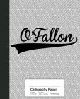 Calligraphy Paper: O'FALLON Notebook By Weezag Cover Image