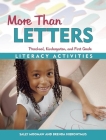 More Than Letters: Literacy Activities for Preschool, Kindergarten, and First Grade Cover Image