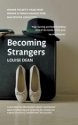Becoming Strangers By Louise Dean Cover Image