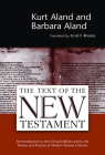 Text of the New Testament: An Introduction to the Critical Editions and to the Theory and Practice of Modern Textual Criticism (Revised) By Kurt Aland, Barbara Aland Cover Image