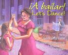 A Bailar!/Let's Dance By Judith Ortiz Cofer, Christina Ann Rodriguez (Illustrator) Cover Image