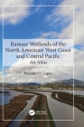 Ramsar Wetlands of the North American West Coast and Central Pacific: An Atlas By Ricardo D. Lopez Cover Image