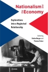 Nationalism and the Economy: Explorations Into a Neglected Relationship By Stefan Berger (Editor), Thomas Fetzer (Editor) Cover Image
