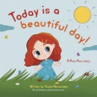 Today is a Beautiful Day!: A story about love and new beginnings (Pom Pom stories #1) By Yandy Hernandez Cover Image