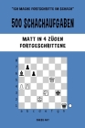 500 Schachaufgaben, Matt in 4 Zügen, Fortgeschrittene Cover Image
