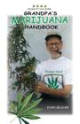 Grandpa's Marijuana Handbook By Evan Keliher Cover Image