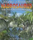 Hadrosaurus: The Duck-Billed Dinosaur (Graphic Dinosaurs) By Rob Shone, Terry Riley (Illustrator) Cover Image