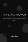 The New Normal: Selected Articles on the UK Biosecurity State, Vol. 2 By Simon Elmer Cover Image