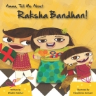 Amma Tell Me about Raksha Bandhan! By Bhakti Mathur Cover Image