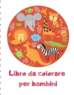Libro da colorare per bambini: Cartella di lavoro per grandi attività per bambini e ragazzi 1, 2, 3, 4 By Greta Salla Cover Image