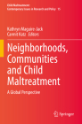 Neighborhoods, Communities and Child Maltreatment: A Global Perspective By Kathryn Maguire-Jack (Editor), Carmit Katz (Editor) Cover Image