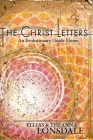 The Christ Letters: An Evolutionary Guide Home By Ellias Lonsdale, Theanna Lonsdale Cover Image