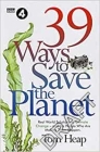39 Ways to Save the Planet By Tom Heap, Arnold Schwarzenegger (Foreword by) Cover Image