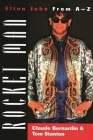 Rocket Man: Elton John from A-Z By Claude Bernardin, Tom Stanton Cover Image