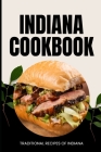 Indiana Cookbook: Traditional Recipes of Indiana Cover Image