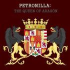 Petronilla: The Queen of ARAGON By Naira Roland Matevosyan Cover Image