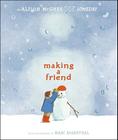 Making a Friend By Alison McGhee, Marc Rosenthal (Illustrator) Cover Image