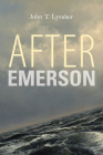After Emerson (American Philosophy) By John T. Lysaker Cover Image