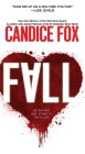 Fall (An Archer and Bennett Thriller #3) By Candice Fox Cover Image