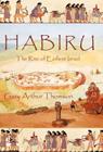 Habiru: The Rise of Earliest Israel By Gary Arthur Thomson Cover Image