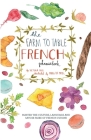 The Farm to Table French Phrasebook: Master the Culture, Language and Savoir Faire of French Cuisine By Victoria Mas Cover Image