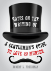 Notes on the Writing of a Gentleman's Guide to Love and Murder (Applause Books) Cover Image