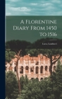 A Florentine Diary From 1450 to 1516 Cover Image