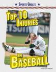 Top 10 Injuries in Baseball (Sports Greats) By Jamal Hinnant Cover Image
