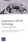 Autonomous Vehicle Technology: A Guide for Policymakers (Rand Transportation) By James M. Anderson, Nidhi Kalra, Karlyn D. Stanley Cover Image