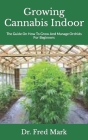 Growing Cannabis Indoor: The Guide On How To Grow And Manage Orchids For Beginners Cover Image