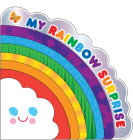 My Rainbow Surprise By Amy E. Sklansky, Anna Dunn (Illustrator) Cover Image