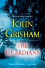 The Guardians: A Novel By John Grisham Cover Image