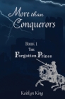 The Forgotten Prince (More Than Conquerors #1) Cover Image